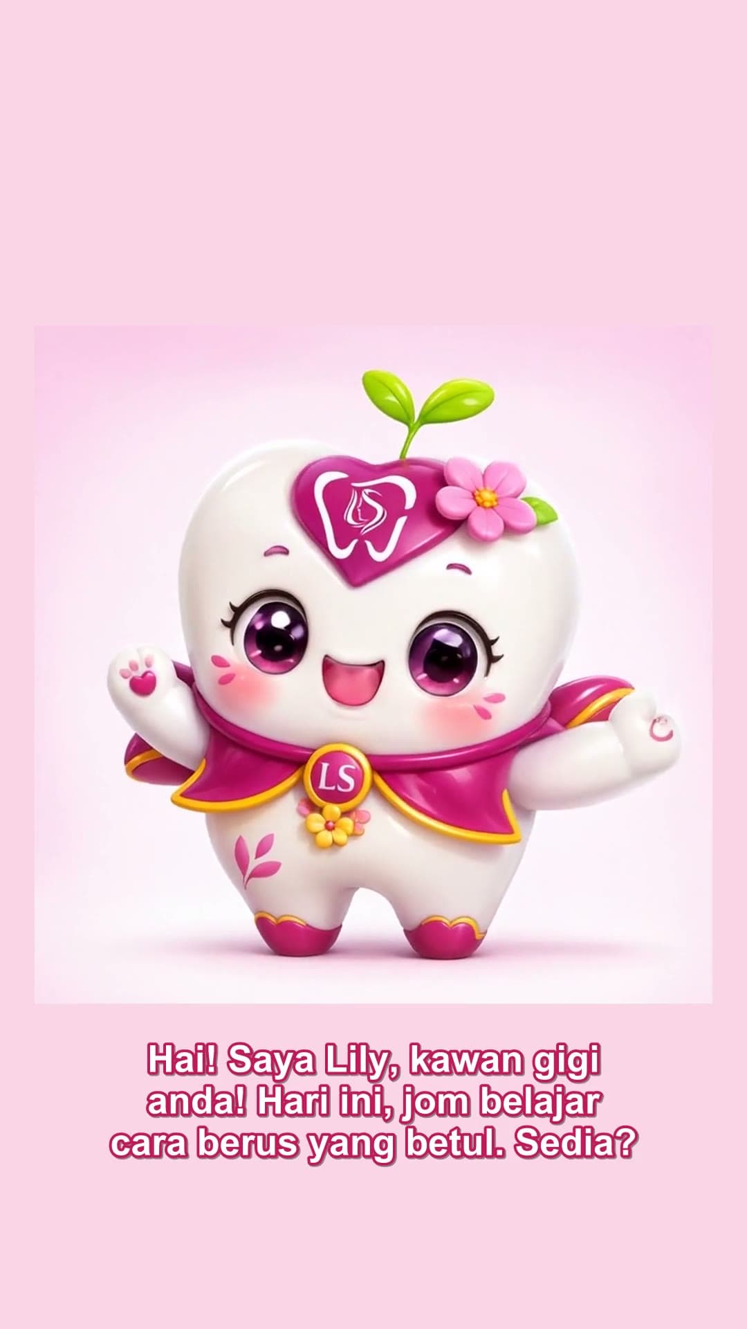 Cara Berus Gigi yang Betul — Bersama Lily, LS ToothBuddy Kami