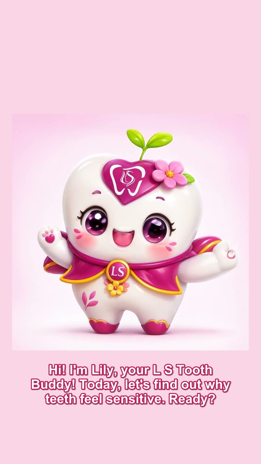 Why Do Teeth Feel Sensitive? — With Lily, Our LS ToothBuddy